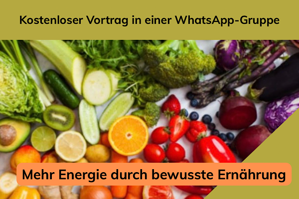 Ein Teil des Einladungsplakats: Obst und Gemüse im Hintergrund, dazu der Text „Mehr Energie durch bewusste Ernährung“ und „Kostenloser Vortrag in einer WhatsApp‑Gruppe“.